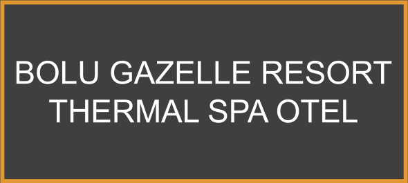 Bolu Gazelle Resort Thermal Spa Otel