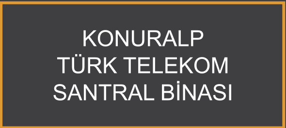 Konuralp Türk Telekom Santral Binası