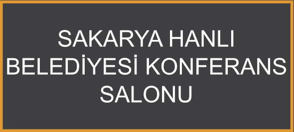 Sakarya Hanlı Belediyesi Konferans Salonu
