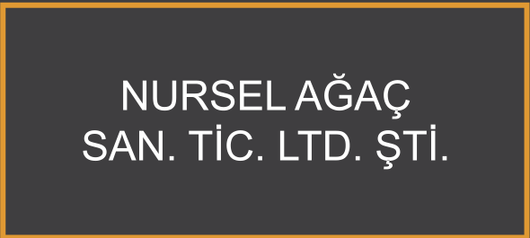Nursel Ağaç San. Tic. Ltd. Şti.