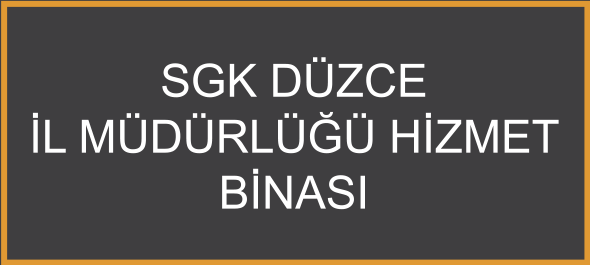 SGK Düzce İl Müdürlüğü Hizmet Binası