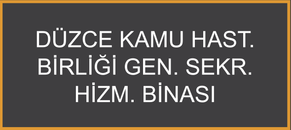 Düzce Kamu Hast. Birliği Grn. Sekr. Hizm. Binası