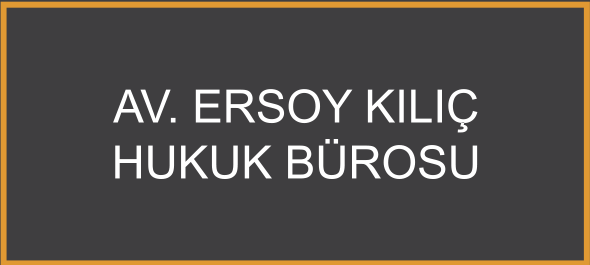 Av. Ersoy Kılıç Hukuk Bürosu